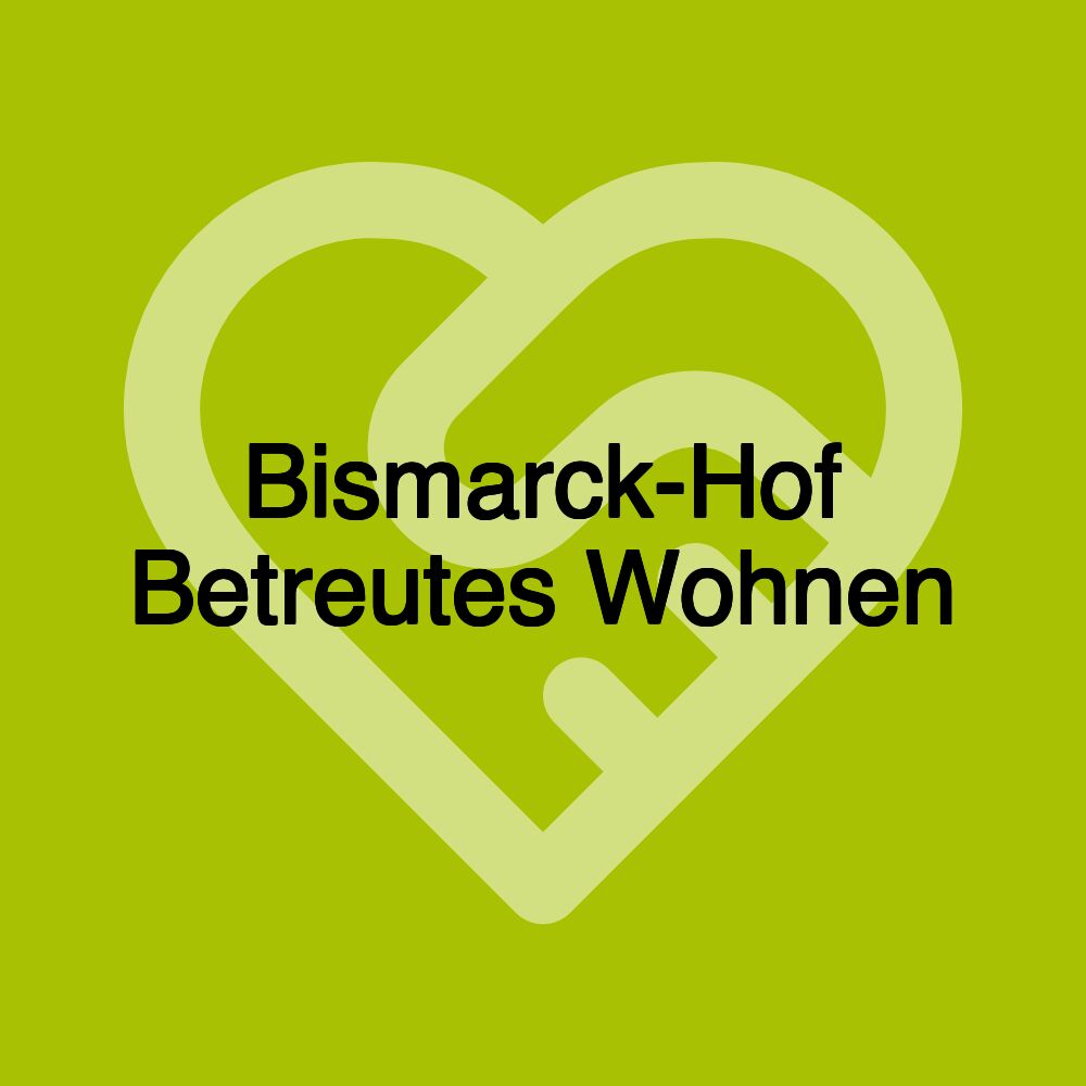 Bismarck-Hof Betreutes Wohnen