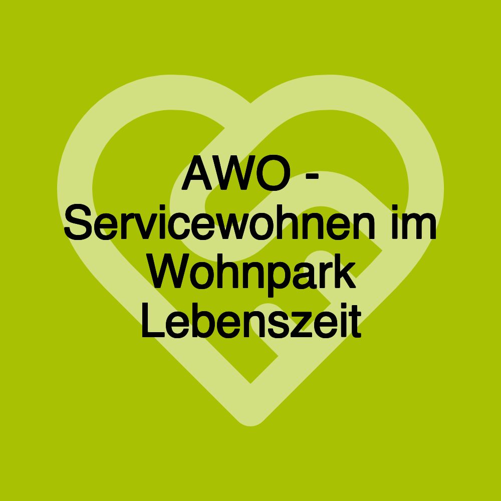 AWO - Servicewohnen im Wohnpark Lebenszeit