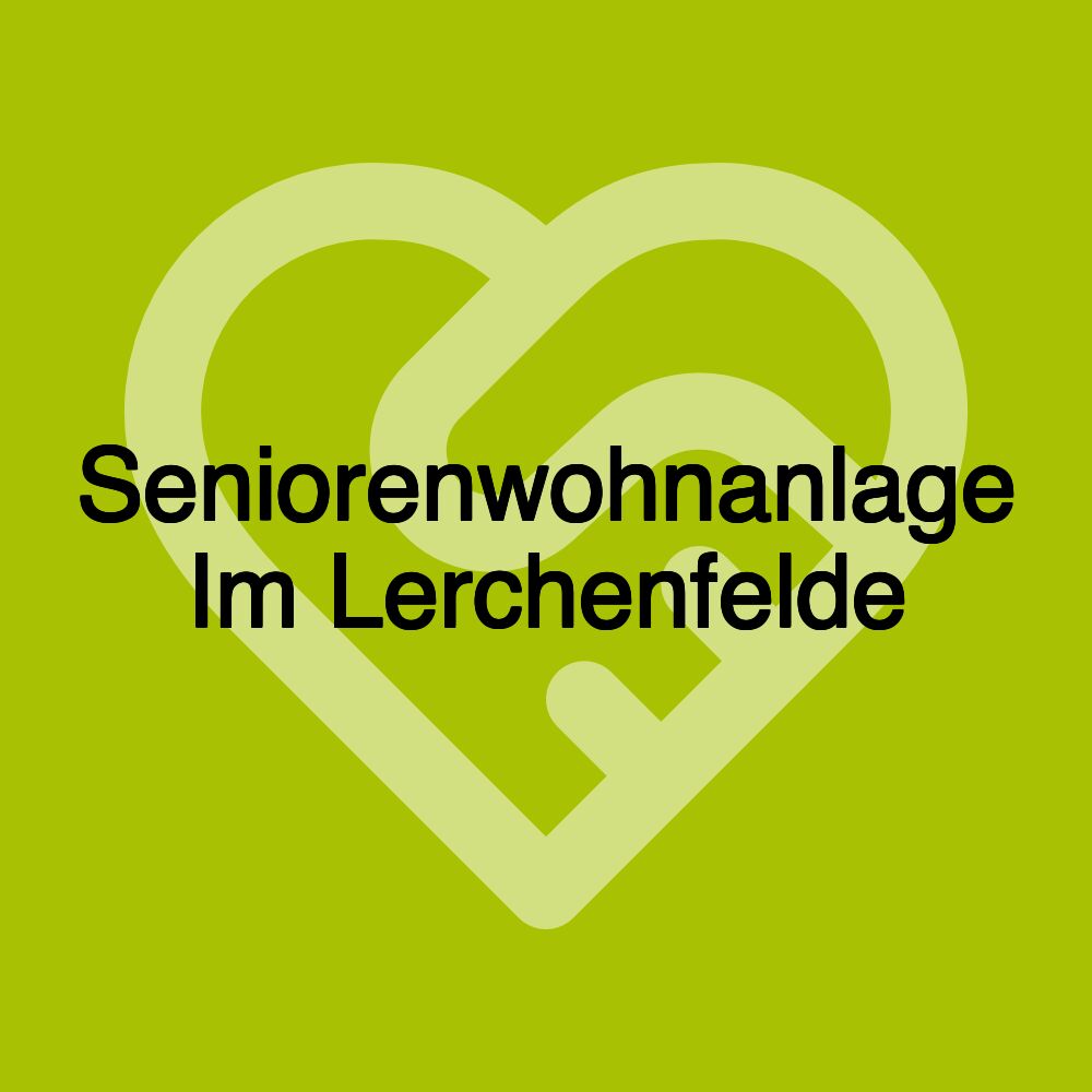 Seniorenwohnanlage Im Lerchenfelde