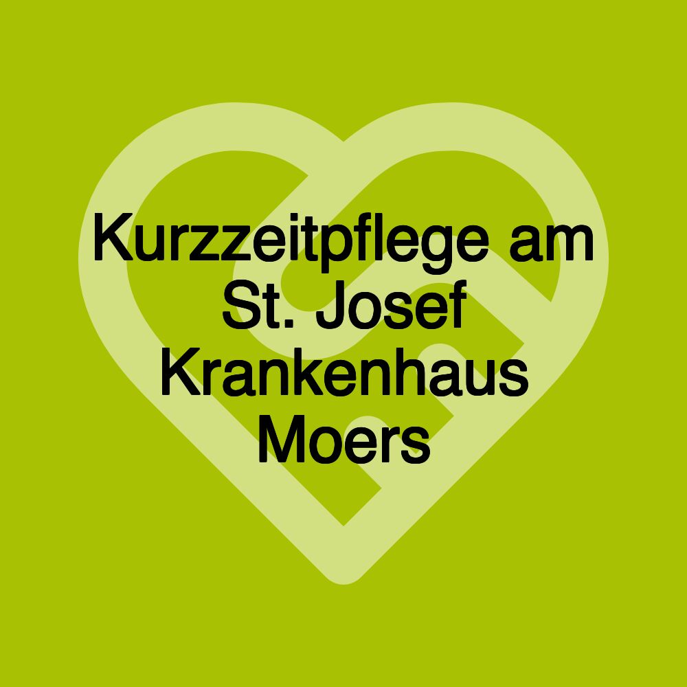 Kurzzeitpflege am St. Josef Krankenhaus Moers