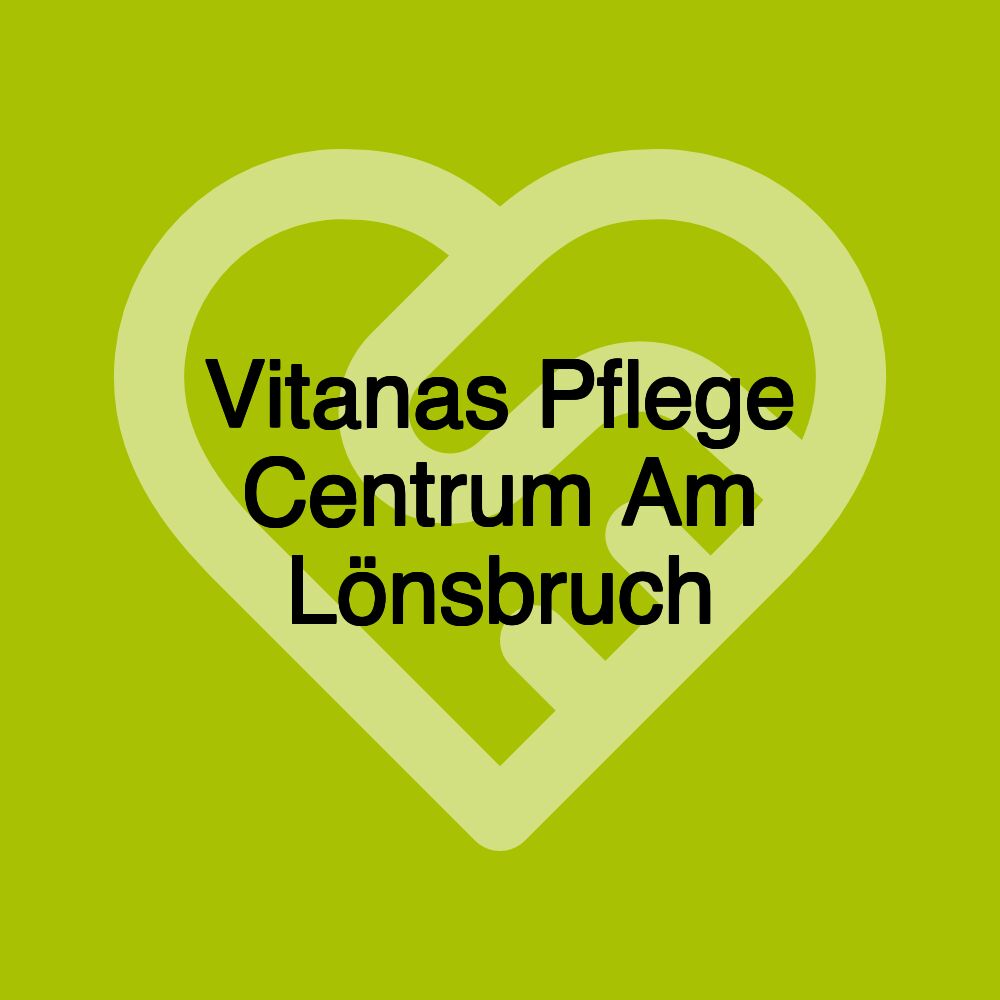 Vitanas Pflege Centrum Am Lönsbruch