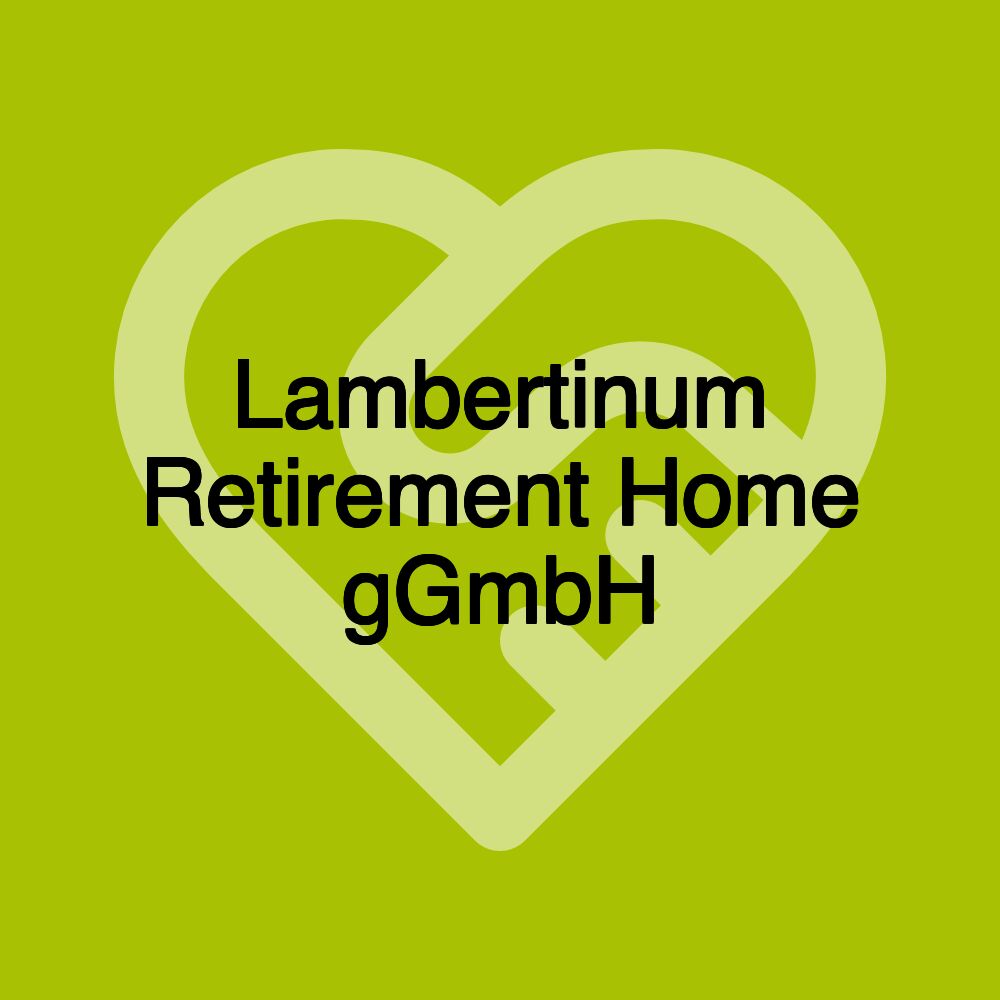 Lambertinum Seniorenwohnanlage gGmbH