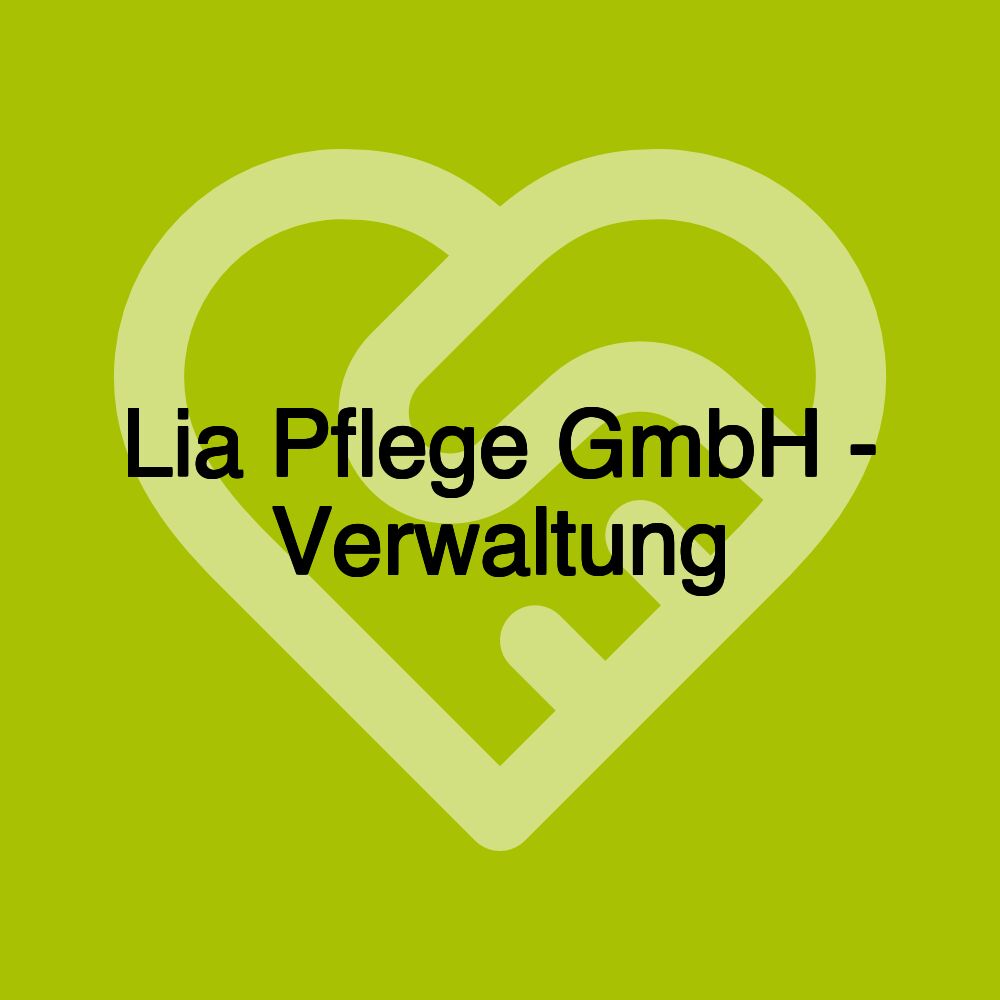 Lia Pflege GmbH - Verwaltung