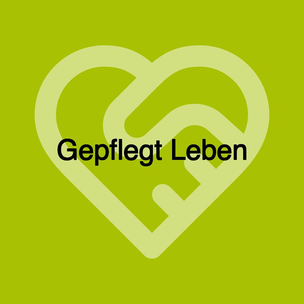 Gepflegt Leben