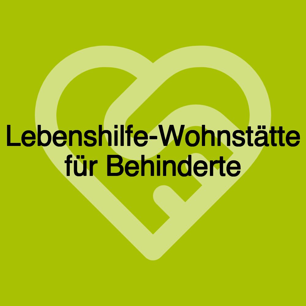 Lebenshilfe-Wohnstätte für Behinderte