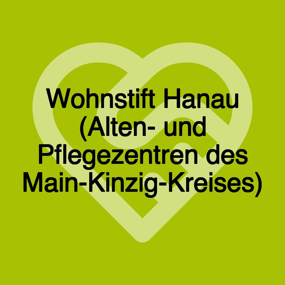 Wohnstift Hanau (Alten- und Pflegezentren des Main-Kinzig-Kreises)