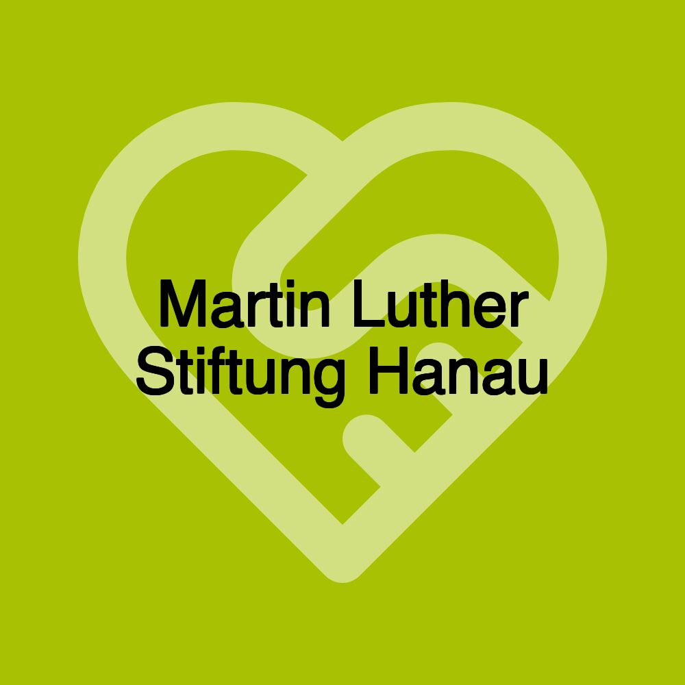 Martin Luther Stiftung Hanau