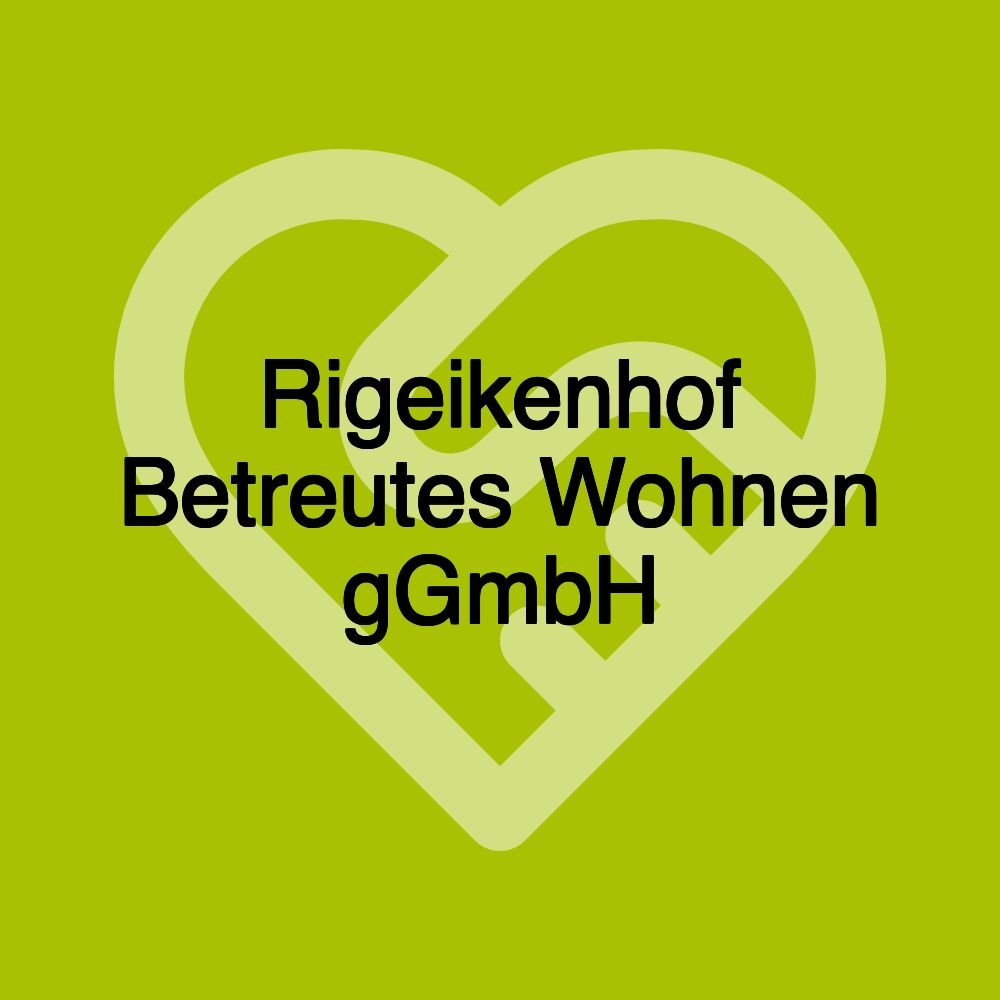 Rigeikenhof Betreutes Wohnen gGmbH