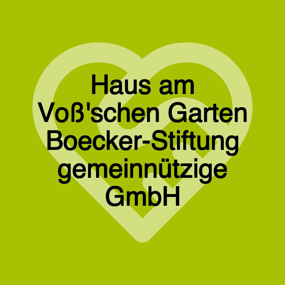 Haus am Voß'schen Garten Boecker-Stiftung gemeinnützige GmbH