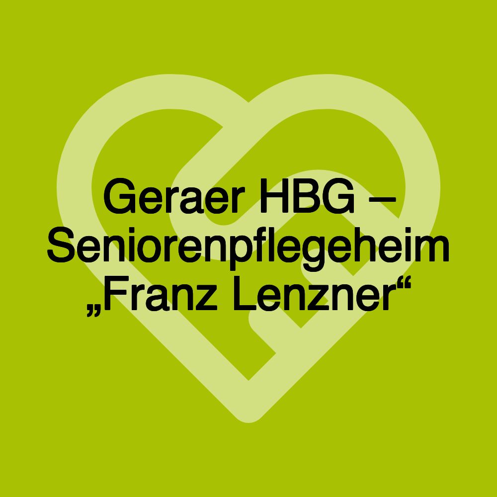 Geraer HBG – Seniorenpflegeheim „Franz Lenzner“