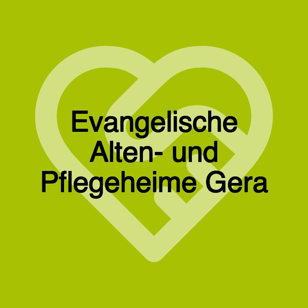 Evangelische Alten- und Pflegeheime Gera