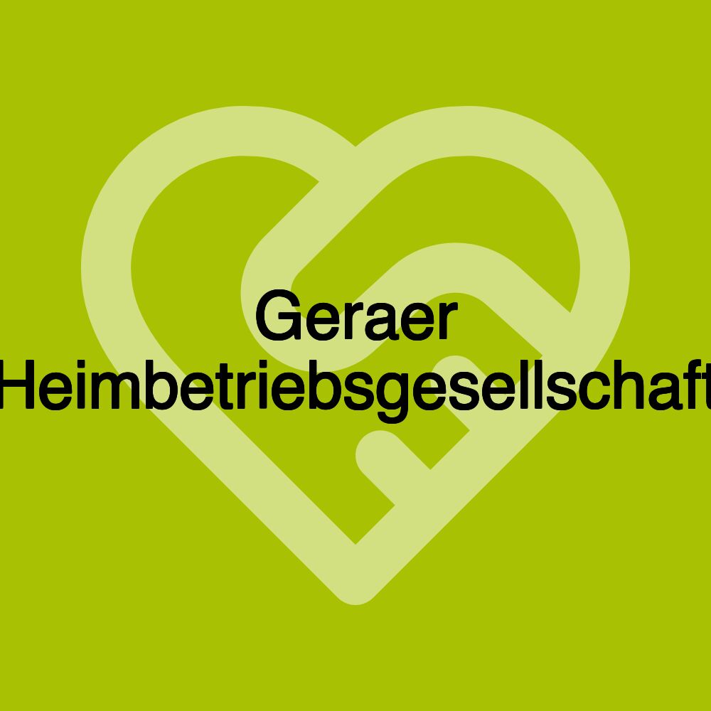 Geraer Heimbetriebsgesellschaft