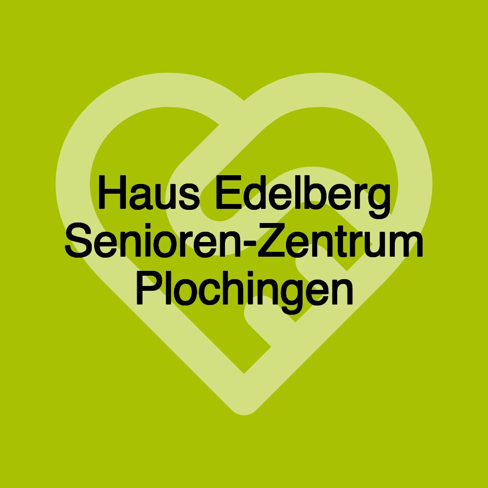 Haus Edelberg Senioren-Zentrum Plochingen