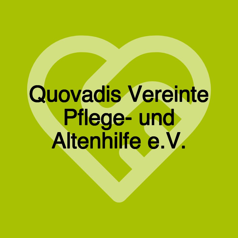 Quovadis Vereinte Pflege- und Altenhilfe e.V.