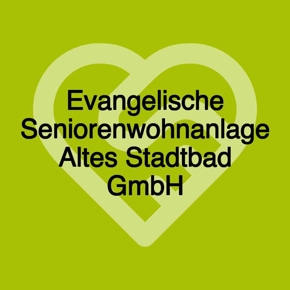 Evangelische Seniorenwohnanlage Altes Stadtbad GmbH