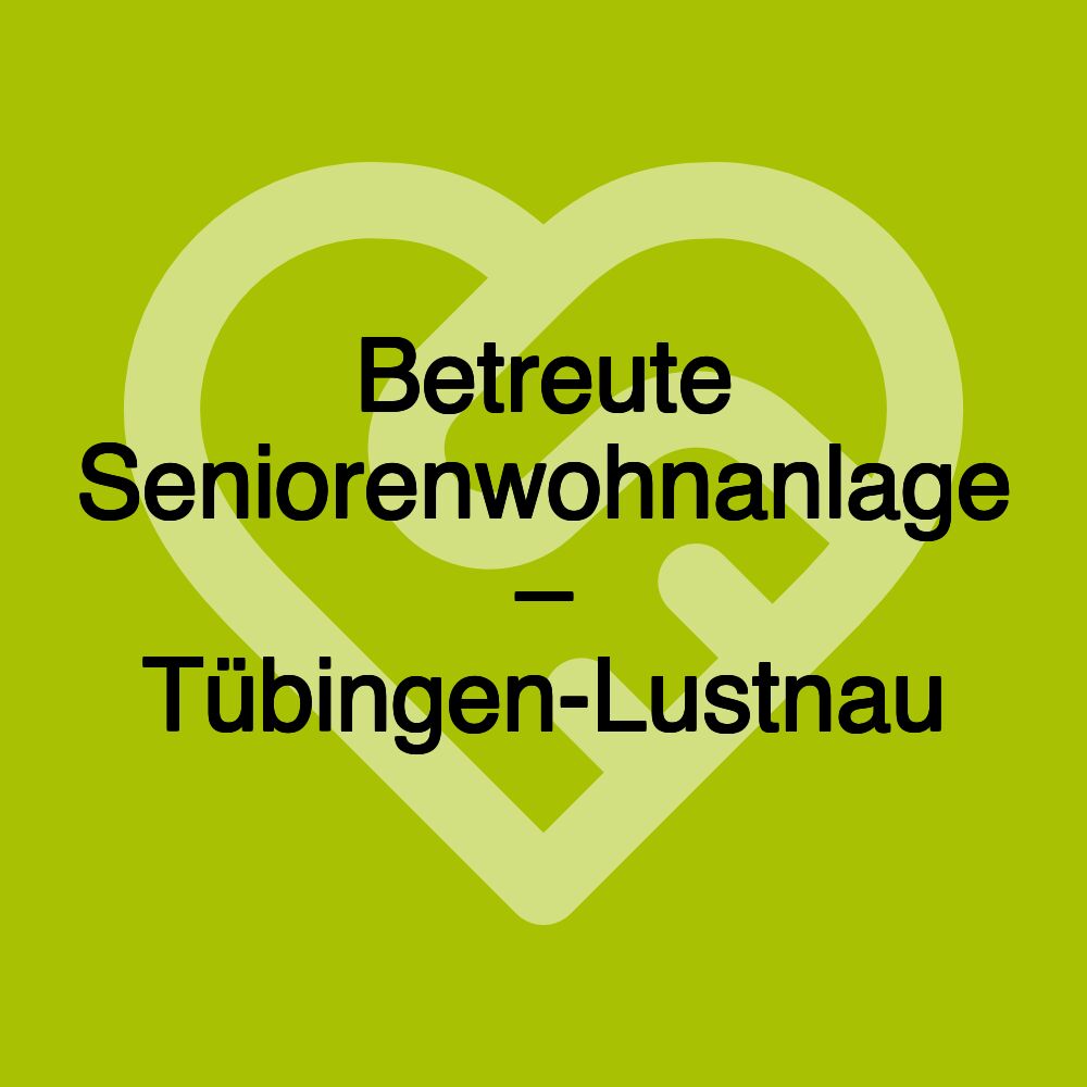 Betreute Seniorenwohnanlage – Tübingen-Lustnau