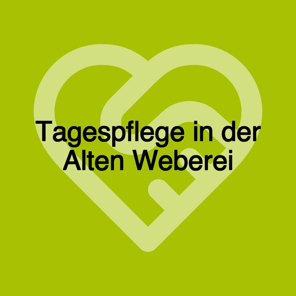 Tagespflege in der Alten Weberei