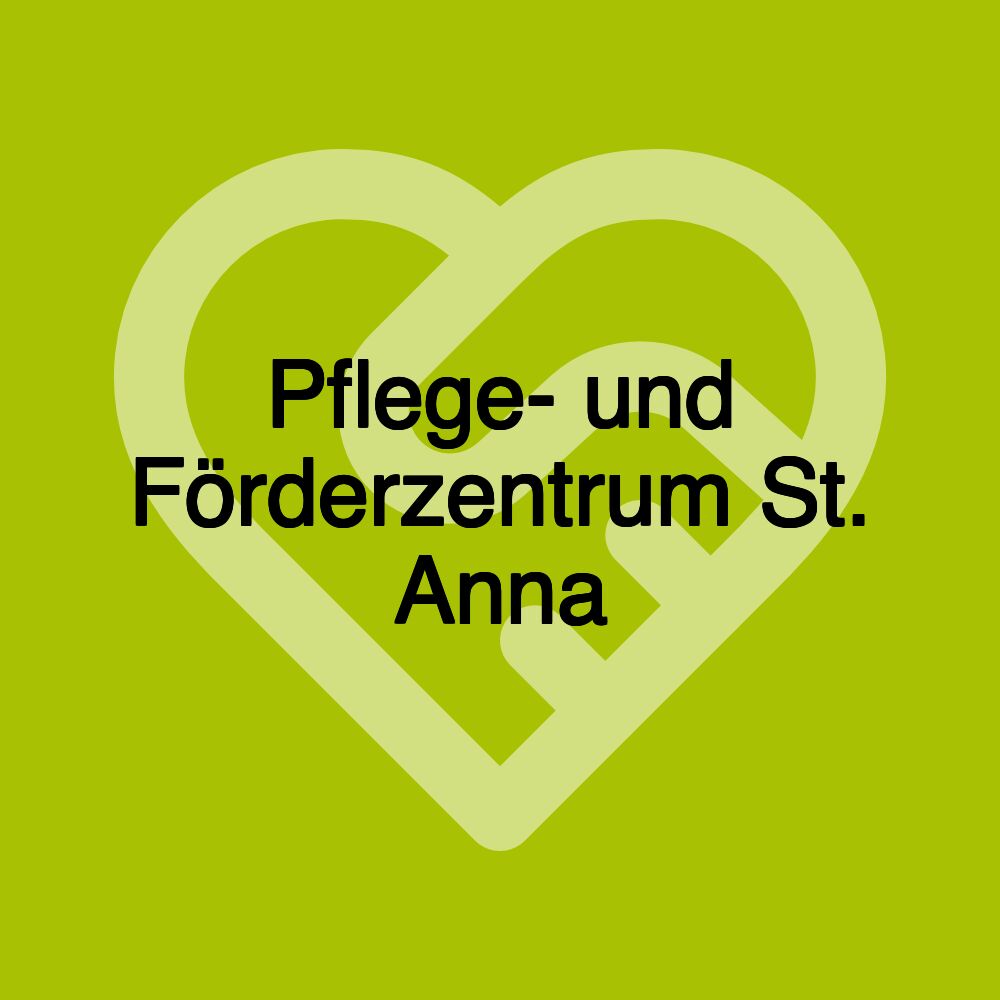 Pflege- und Förderzentrum St. Anna