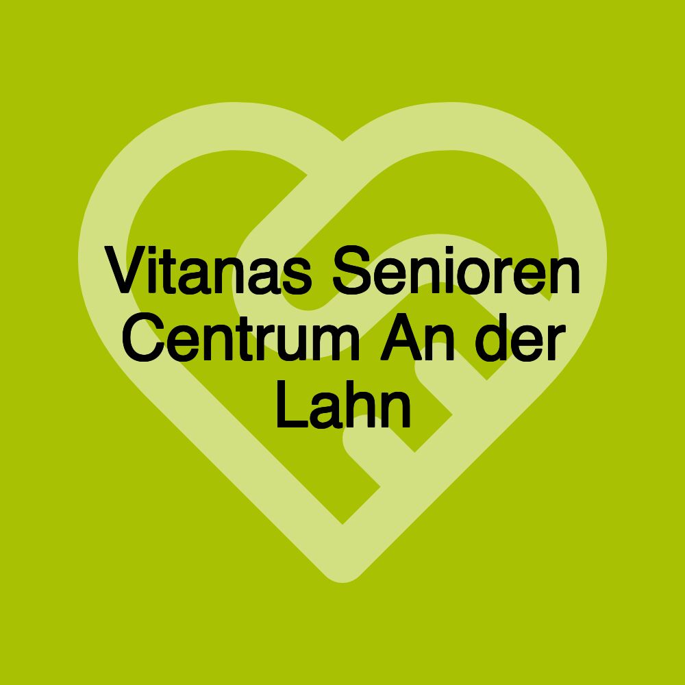 Vitanas Senioren Centrum An der Lahn