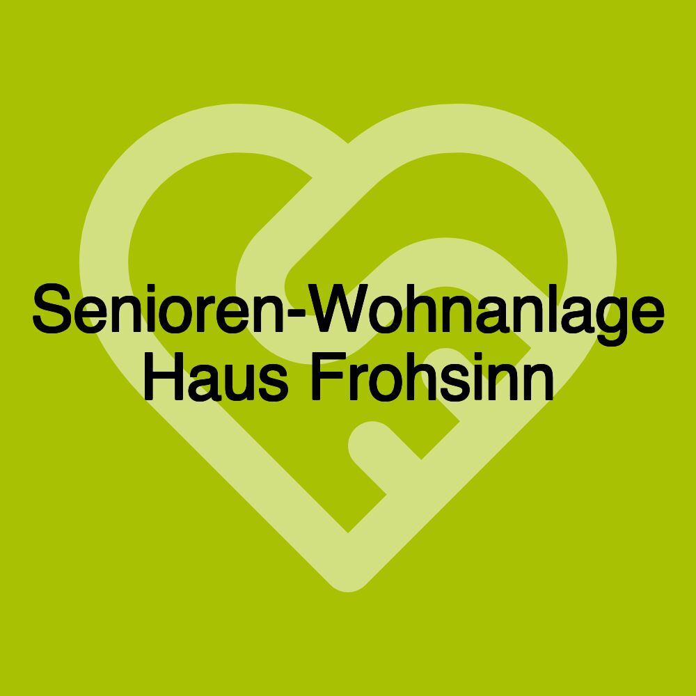 Senioren-Wohnanlage Haus Frohsinn