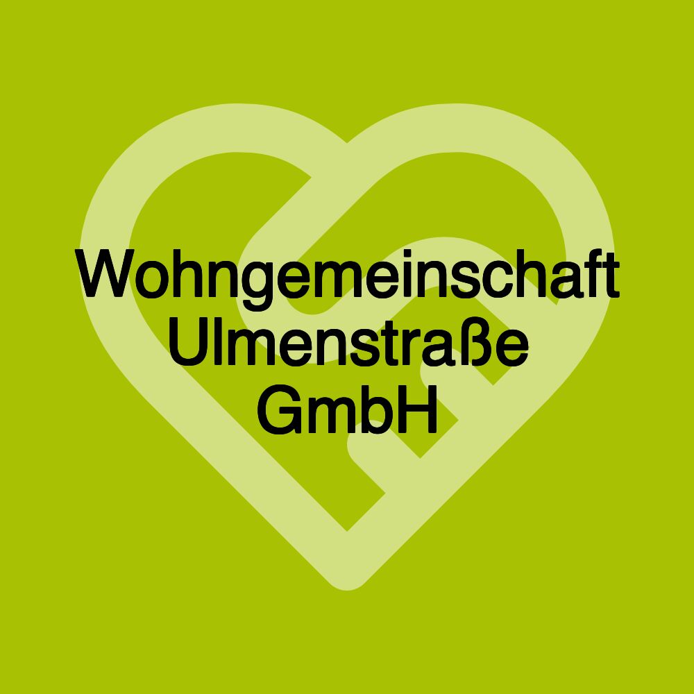 Wohngemeinschaft Ulmenstraße GmbH