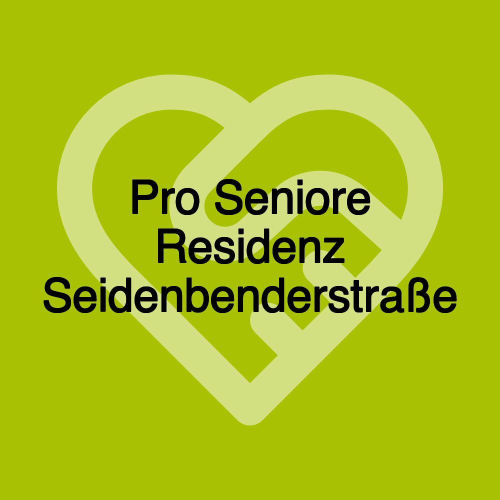 Pro Seniore Residenz Seidenbenderstraße