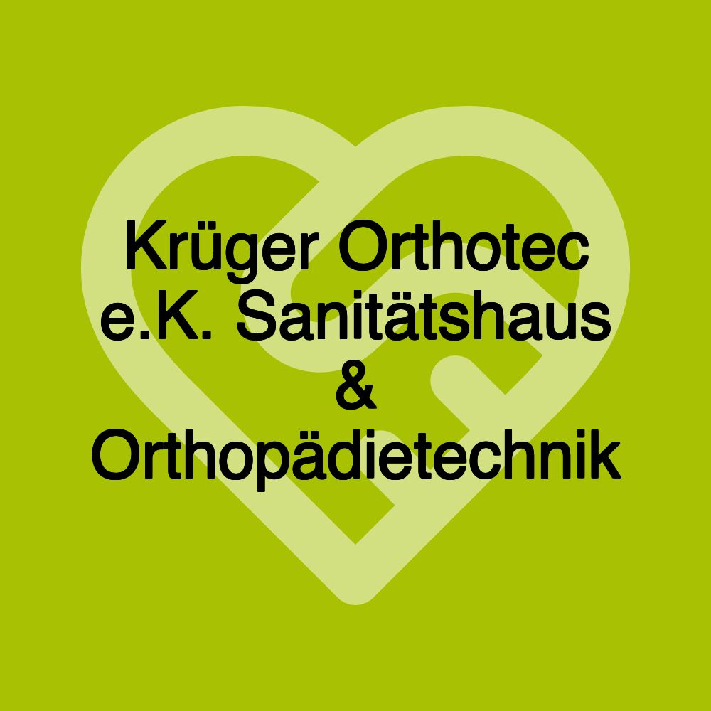 Krüger Orthotec e.K. Sanitätshaus & Orthopädietechnik