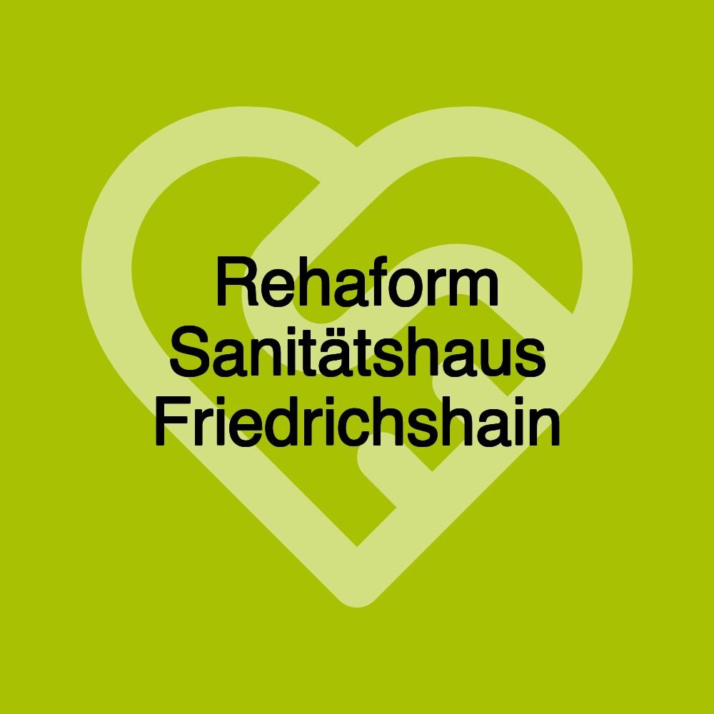 Rehaform Sanitätshaus Friedrichshain