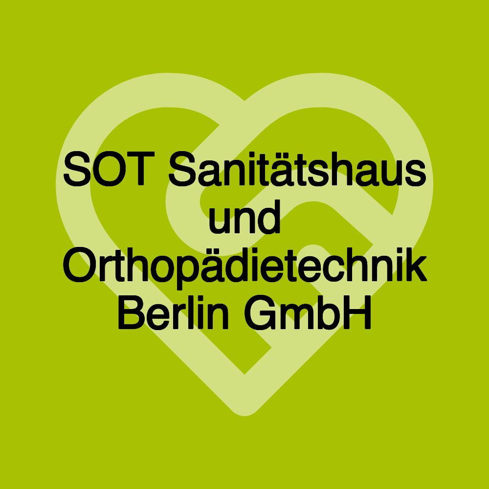 SOT Sanitätshaus und Orthopädietechnik Berlin GmbH