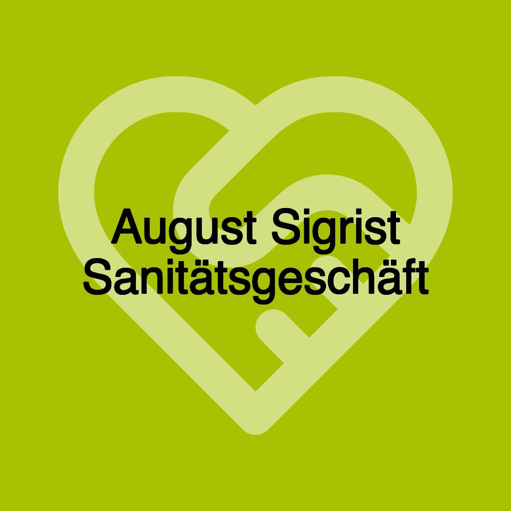 August Sigrist Sanitätsgeschäft