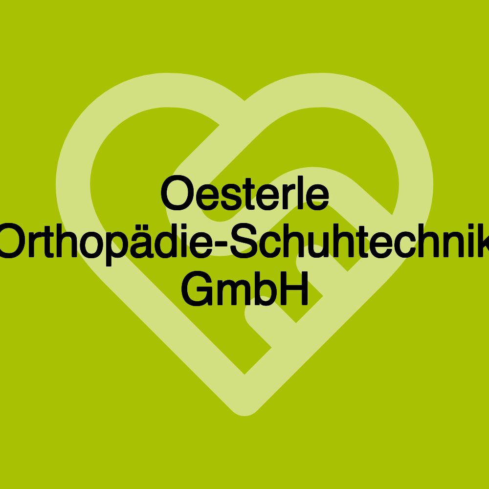 Oesterle Orthopädie-Schuhtechnik GmbH