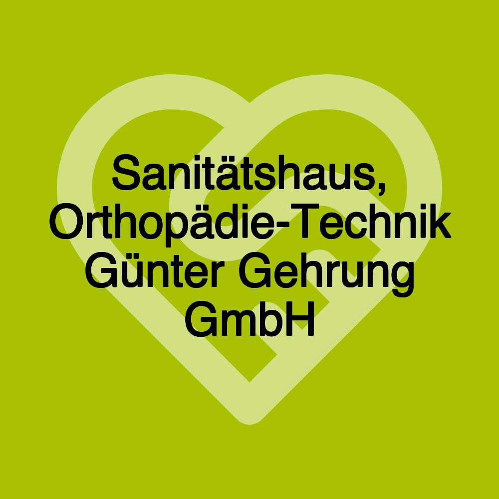 Sanitätshaus, Orthopädie-Technik Günter Gehrung GmbH