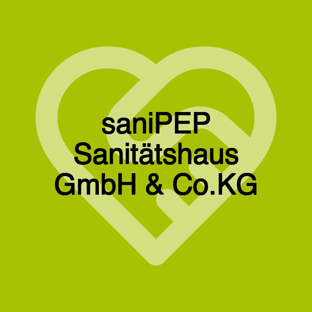 saniPEP Sanitätshaus GmbH & Co.KG