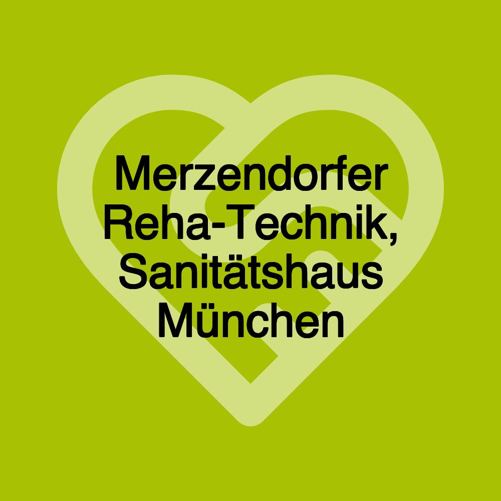 Merzendorfer Reha-Technik, Sanitätshaus München