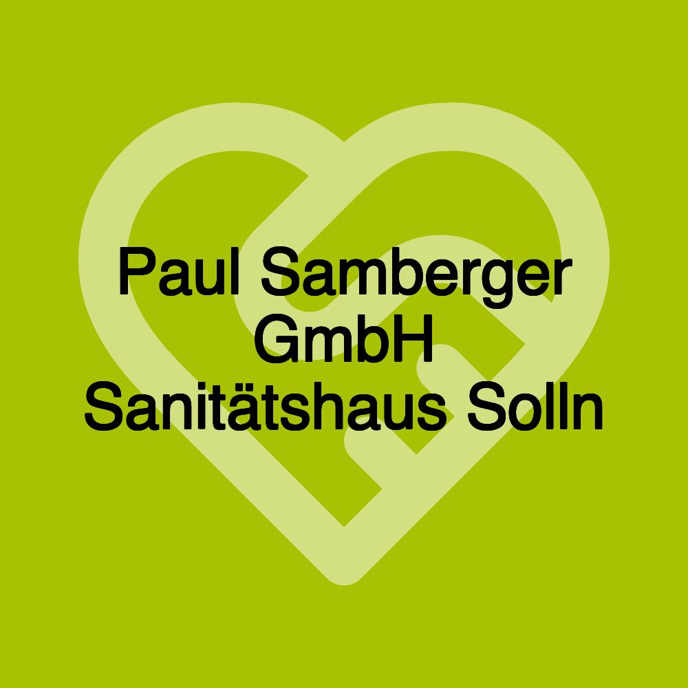 Paul Samberger GmbH Sanitätshaus Solln