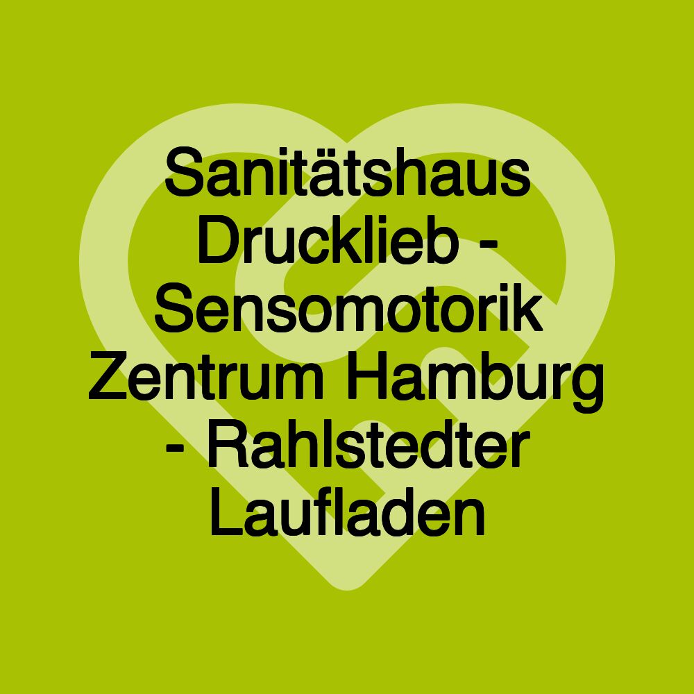 Sanitätshaus Drucklieb - Sensomotorik Zentrum Hamburg - Rahlstedter Laufladen