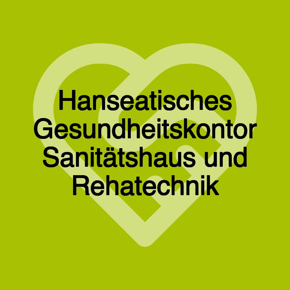 Hanseatisches Gesundheitskontor Sanitätshaus und Rehatechnik