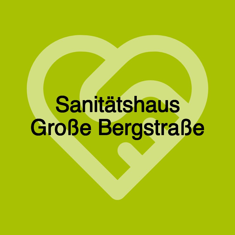 Sanitätshaus Große Bergstraße