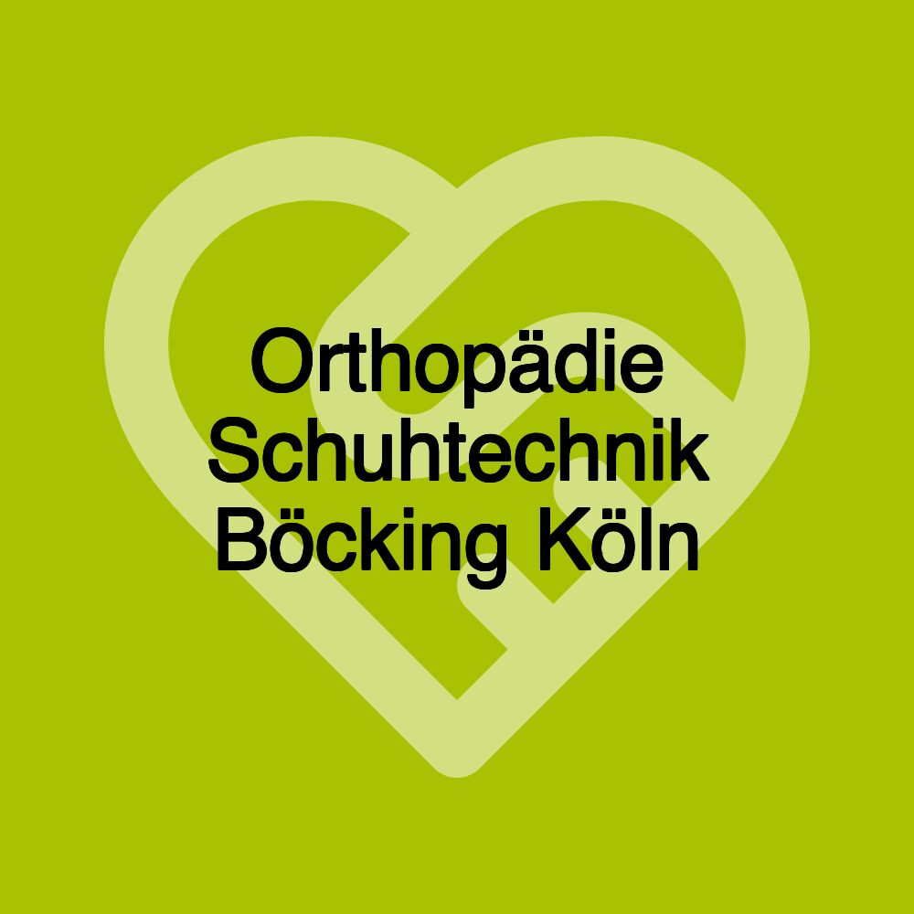 Orthopädie Schuhtechnik Böcking Köln