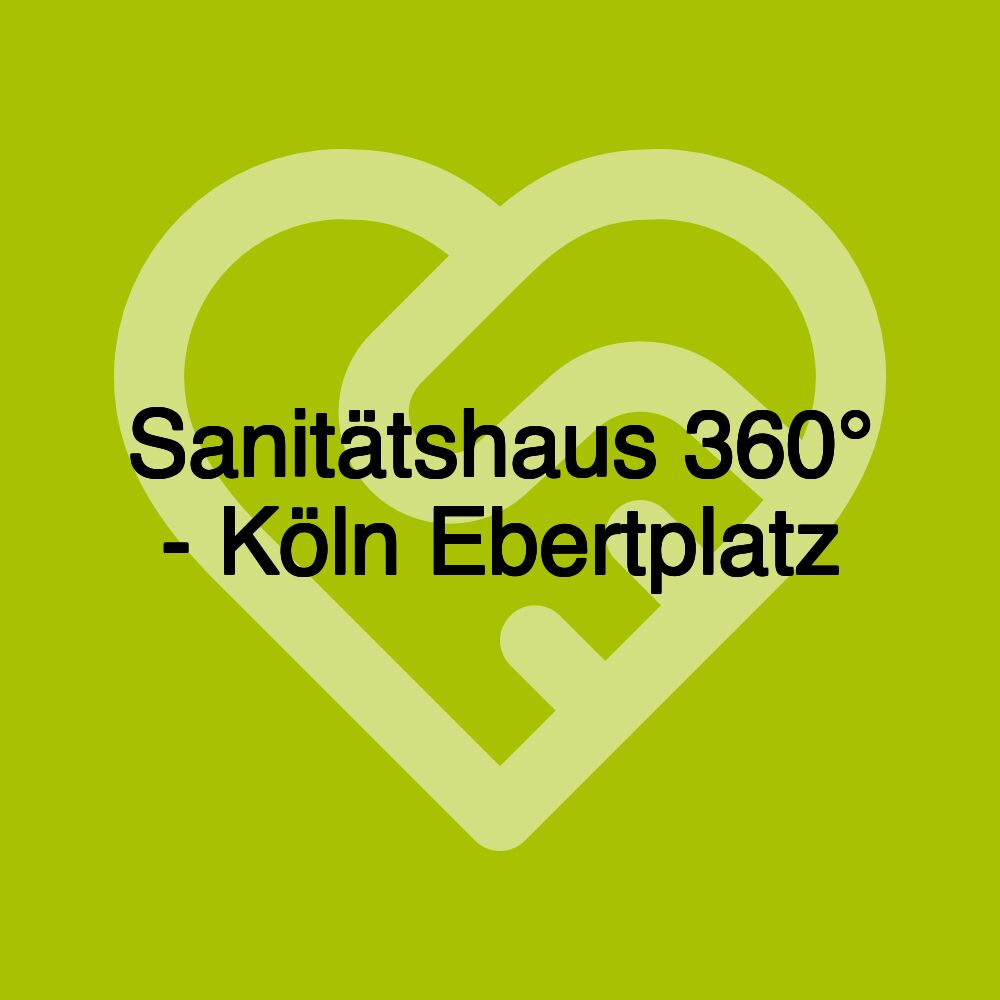 Sanitätshaus 360° - Köln Ebertplatz