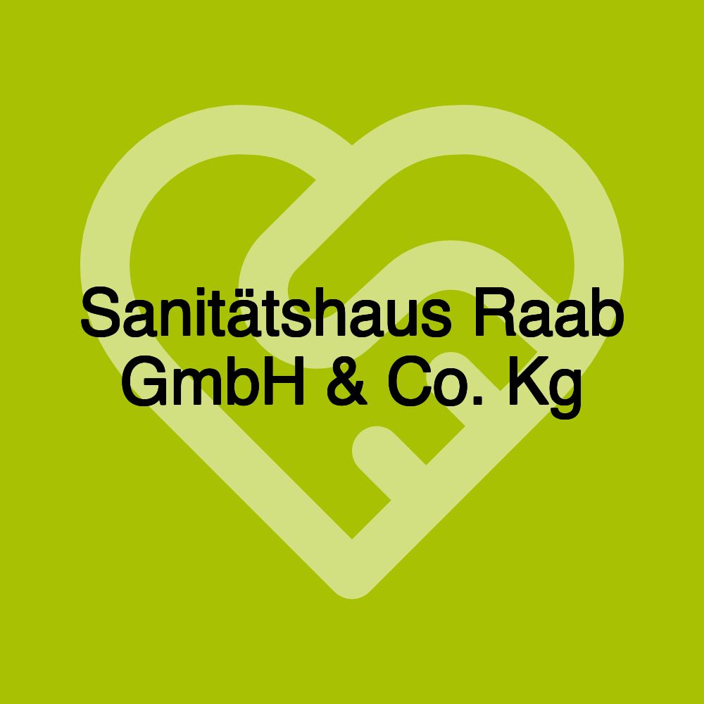 Sanitätshaus Raab GmbH & Co. Kg