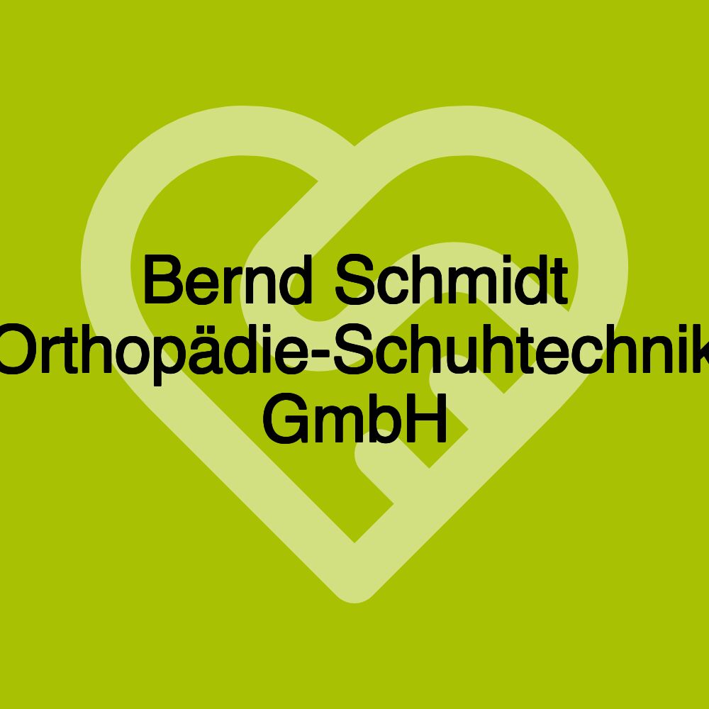 Bernd Schmidt Orthopädie-Schuhtechnik GmbH