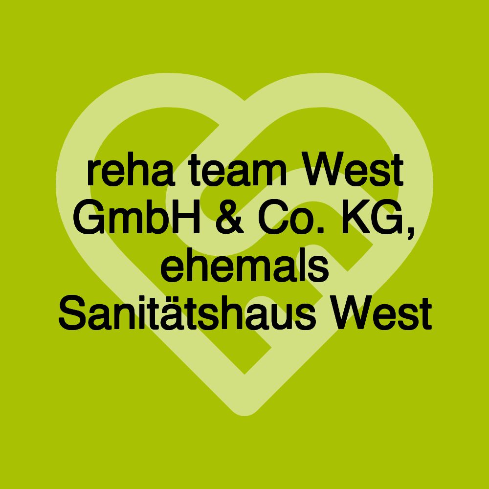 reha team West GmbH & Co. KG, ehemals Sanitätshaus West