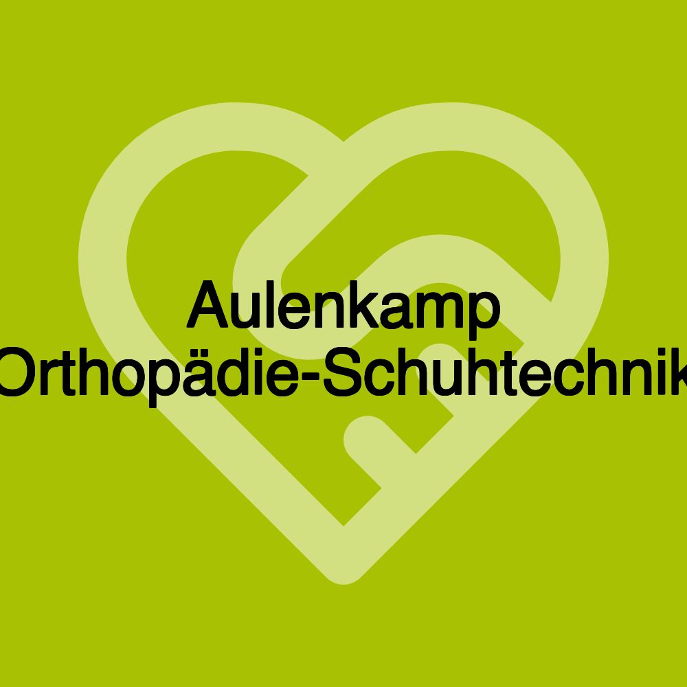 Aulenkamp Orthopädie-Schuhtechnik