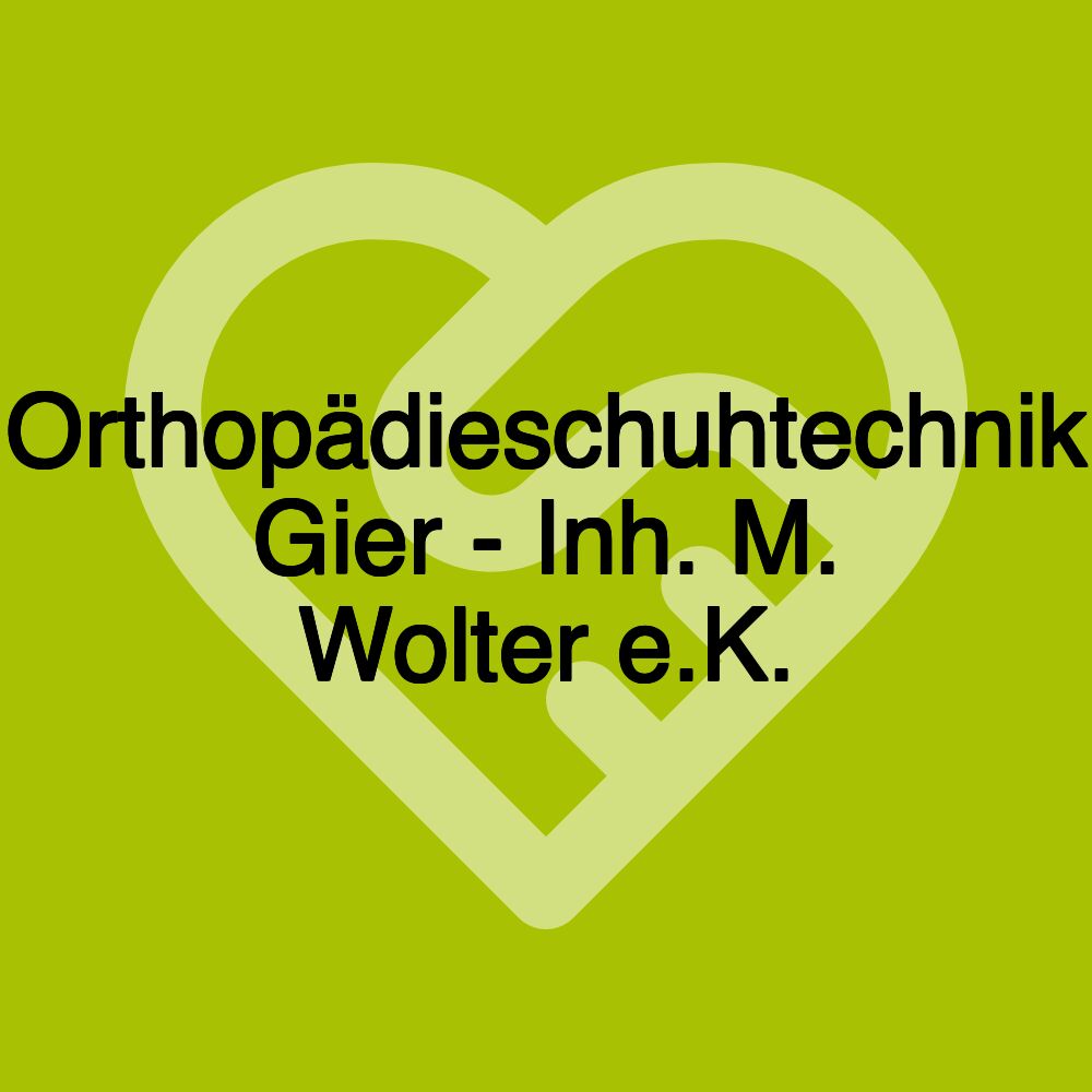 Orthopädieschuhtechnik Gier - Inh. M. Wolter e.K.