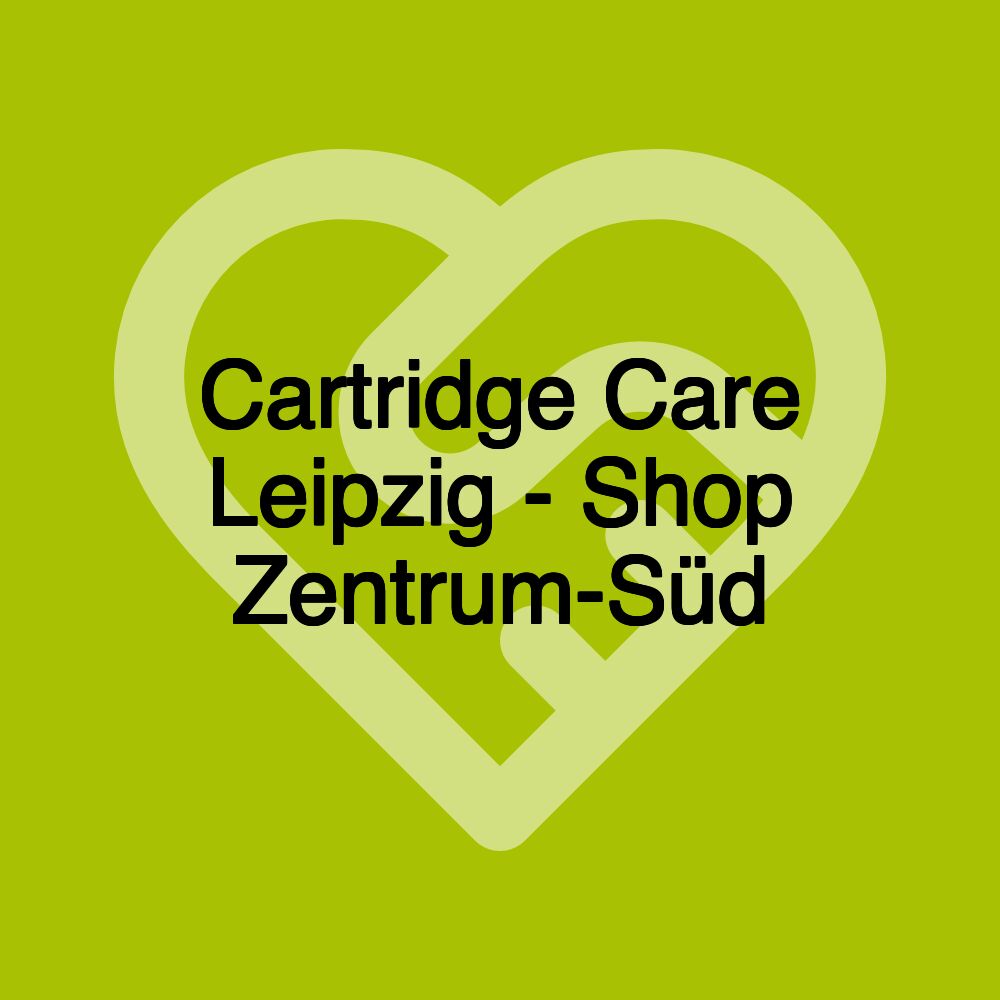 Cartridge Care Leipzig - Shop Zentrum-Süd