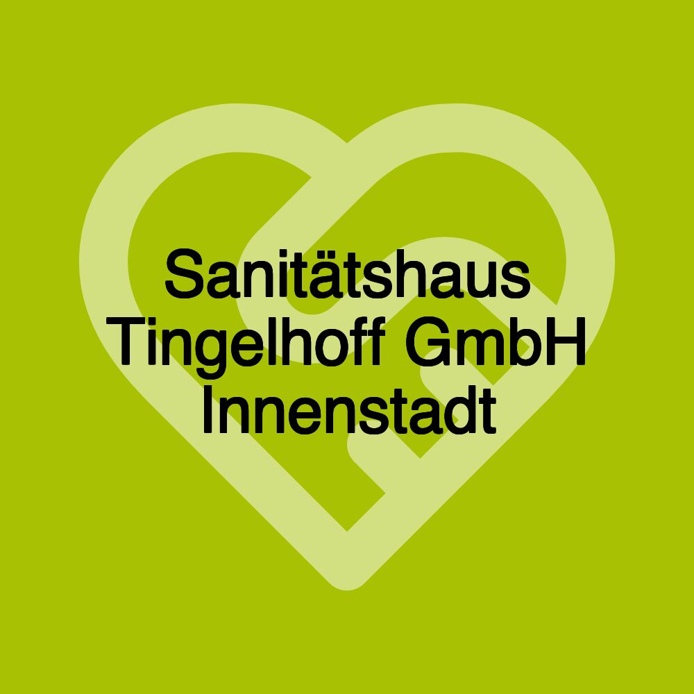 Sanitätshaus Tingelhoff GmbH Innenstadt