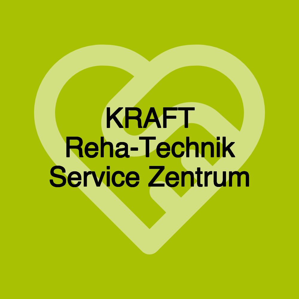 KRAFT Reha-Technik Service Zentrum