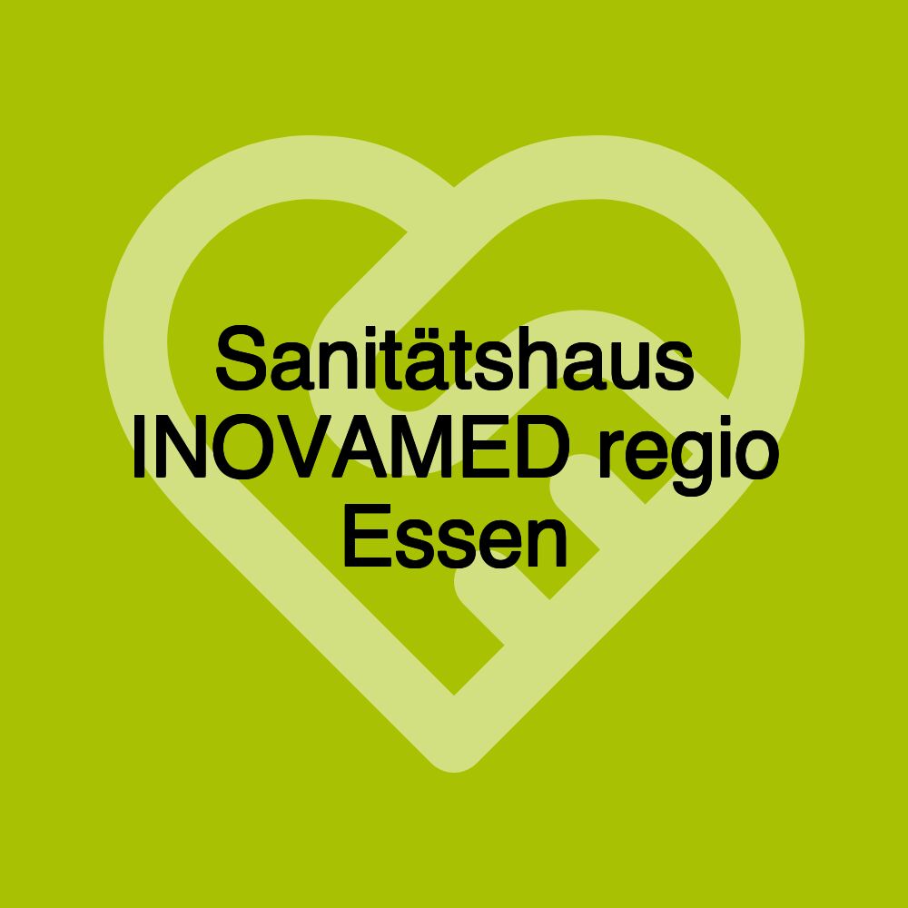 Sanitätshaus INOVAMED regio Essen