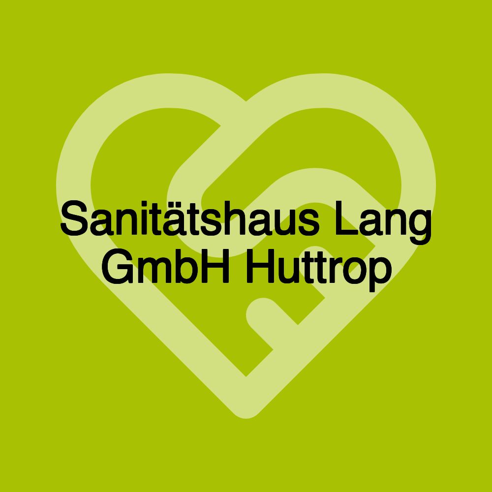 Sanitätshaus Lang GmbH Huttrop